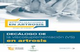 la viscosuplementación (VS) en artrosis · 2019. 4. 10. · Por tanto, se recomienda la VS en pa-cientes con patología femoropatelar, condropatía o artrosis, rotuliana o de la