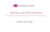 Servizo de Estudantes€¦ · Servizo de Estudantes Programa de Intercambio SICUE Entre centros universitarios españois Requisitos: • Ter superados na universidade de orixe un