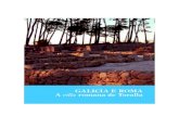 GALICIA E ROMA A villa romana de Toralla€¦ · A romanización de Galicia hai que entendela polo tanto, non como un proceso no que o conquistador impón a súa forma de vida, senón