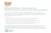 Materiales de Money Adventure para el educador · aplicaciónes móvil en el aula ... estudios sociales avanzados potencialmente desconocidas en la aplicación móvil Money Adventure.