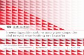 Investigación sobre uso y percepción del email marketing en ......En el primer trimestre de 2015, Adigital impulsó y coordinó una iniciativa para la investigación sobre el uso