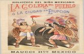 BIBLIOTECA DEL NIÑO MEXICANO€¦ · La cólera del pueblo Vais á saber, amigos míos, la espantosa ca tástrofe que conmovió como nunca al pueblo azteca, allá en la terrible