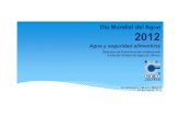 Día Mundial del Agua 2012 - CEA Jalisco · Día Mundial del Agua 2012 Agua y seguridad alimenticia. Dirección de Comunicación Institucional Comisión Estatal del Agua de Jalisco