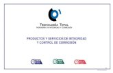 Productos y servicios - Tecnologia Total · 8 NUESTROS SERVICIOS Evaluación directa de la corrosión externa (ECDA) ... y magnesio Coque de petróleo calcinado Ánodos de corriente