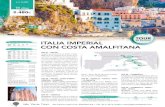 TOUR ITALIA IMPERIAL · cero costero por la costa Amalfitana. Tras una hora de navegación llegada a Positano, el balcón mas bello de Italia y auténtica reina de la Costa Amalfitana.