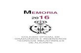 MEMORIA 20 16 - coitialicante.es€¦ · El Colegio Oficial Graduados e Ingenieros Técnicos Industriales de Alicante (COGITIA), ha finalizado el proceso electoral de renovación