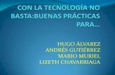 HUGO ÁLVAREZ ANDRÉS GUTIÉRREZ MARIO MURIEL LIZETH … · 2016. 9. 19. · LIZETH CHAVARRIAGA . La formación del profesorado es un aspecto esencial de la actualización científico-didáctica