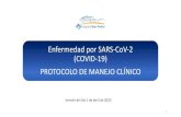 Enfermedad por SARS-CoV-2 (COVID-19) PROTOCOLO DE … · Enfermedad por SARS-CoV-2 (COVID-19) PROTOCOLO DE MANEJO CLÍNICO Versión del día 1 de abril de 2020 1