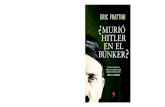 ERIC FRATTINI HITLER EN EL BÚNKER · de Hitler y su esposa, Eva Braun, poniéndolas por vez primera a la vista de los lectores. El autor ha tenido acceso a más de 2000 páginas