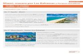 Miami, crucero por Las Bahamas - Different Roadsdocs.differentroads.es/100024-1412.pdf · Miami, crucero por Las Bahamas y Parques temáticos Verano 2017. Pensión Completa en el