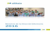 Memòria de la Direcció Infermeria 2016 - Althaia · 2017. 11. 21. · 3 Presentació Aquest any els objectius de la Direcció d’Infermeria estan emmarcats en el nou Pla estratègic