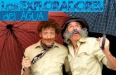 ESPECTÁCULO...COMPAÑÍAS Los Exploradores del Agua es la suma de Claret Clown, Pessic de Circ y Circulant dedicados a las artes escénicas en vivo y compañías asociadas a la APCC