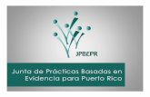 Junta de Prácticas Basadas en Evidencia para Puerto Ricojuntapbepr.org/articles_pdf/JPBEPR Quienes somos.pdf · La Junta de Prácticas Basadas en Evidencia para Puerto Rico (JPBEPR)