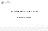 PLANEA Diagnóstica 2016 - WordPress.com€¦ · PLANEA Diagnóstica 2016 Educación Básica Unidad de Planeación, Evaluación y Control Educativo Subdirección de Evaluación .