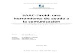 SAAC-Droid: una herramienta de ayuda a la comunicación42jaiio.sadio.org.ar/proceedings/simposios/Trabajos/EST/...Los sistemas alternativos de comunicación van dirigidos hacia aquellas