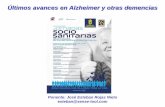 Últimos avances en Alzheimer y otras demencias · 2014. 9. 26. · compartida, para cuidadores y enfermos de Alzheimer en fase leve y moderada (GDS 3 y 4). El próximo 15 de Noviembre