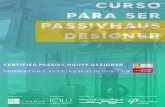 New CURSO PARA SER PASSIVHAUS DESIGNER · 2019. 5. 9. · PRESENTACIÓN El curso de fomación Passive House Designer dota de las habilidades necesarias para diseñar, calcular y hacer