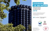 Declaració ambiental 2018 - CaixaBank · participem. Per aquest motiu, CaixaBank ha implantat, i manté al dia, un sistema de gestió ambiental i energètica al centre corporatiu