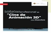 “Cine de Animación 3D” · Este Máster en Producción 3D Avanzada para Cine y Videojuegos y proyecto con Illusorium Animation Studios, se orienta al aprendizaje de los conceptos