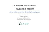 HOW DOES NATURE FORM GLYCOSIDIC BONDS? · How do glycosidic bonds form? The ggy p glycosidic bond is formed upon transfer of a sugar molecule from the donor (an activated sugar) to