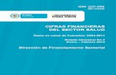 CIFRAS FINANCIERAS DEL SECTOR SALUD€¦ · de Planeación (DNP) y el Ministerio de Salud y Protección Social, cuyo trabajo deberá coordinarse ahora en el marco de la Comisión