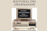 HISTORIA DEL ORDENADOR€¦ · • Los ordenadores de la primera Generación emplearon válvulas para procesar información. • Los operadores introducían los datos y programas
