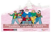 PROYECTO CAMPUS INCLUSIVO UNIVERSIDAD DE MURCIA … · 2019. 3. 26. · Proyecto Campus Inclusivo, Campus Sin Límites 2014 – Universidad de Murcia 2 1.#ACCESIBILIDAD#UNIVERSAL#Y#DISEÑO#PARATODOS#EN#EL#CAMPUS#Y#LOS#LUGARES#DE#