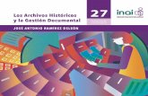 Los Archivos Históricosinicio.inai.org.mx/PublicacionesComiteEditorial/CT27.pdf · 2019. 6. 5. · II. Gestión documental y archivos históricos: una reﬂ exión conceptual III.
