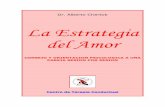 La Estrategia del Amor - Dr. Alberto Chertokpsicologiatotal.com/La estrategia_caps1y2.pdf · El doctor Bianchi mantuvo silencio, y la mujer continuó.-Antes era más solidario, me
