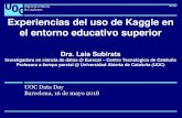 Experiencias del uso de Kaggle en el entorno educativo ...dataanalysis.blogs.uoc.edu/wp-content/uploads/2018/07/Experiencia… · 1. Introducción a Kaggle • Fundada en 2010 por