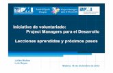 Iniciativa de voluntariado: Project Managers para el ...€¦ · Necesidad: Proyecto piloto "Modeof engagement" con una ONGD de confianza. 1. Información de primera mano sobre el