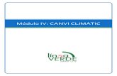 Módulo IV: CANVI CLIMÀTIC · 3. Com contribuïm al Canvi Climàtic? El canvi climàtic ha començat ja. Al llarg de l'últim segle, la temperatura mitjana del planeta ha augmentat