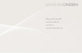 LEXUS En GInEBRA€¦ · Presentado por primera vez en Europa en el Salón del Automóvil de Ginebra en 2005, el Lexus LF-A ha seguido la estela de los vehículos LF-S, LF-X y LF-C