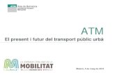 El present i futur del transport públic urbà...Tenim un bon sistema de transport públic urbà i interurbà Nivell de satisfacció dels usuaris bo, a l’entorn del 6,8. Baix ús