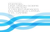 EnErgía: una visión sobrE los rEtos y oportunidadEs En ... · Este diagnóstico es un panorama amplio y documentado de la situación ac - tual y los retos que América Latina y