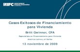 Casos Exitosos de Financiamiento para Vivienda...Casos Exitosos de Financiamiento para Vivienda Britt Gwinner, CFA. ... • Bancos Colombianos principales como accionistas, con participación