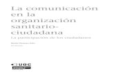 en la La comunicación organización sanitario- ciudadanaopenaccess.uoc.edu/webapps/o2/bitstream/10609/49221/3/Gestión... · La comunicación en la organización sanitario-ciudadana