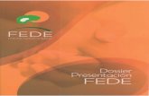 DossierPresentacionFEDE - Fedeepilepsia€¦ · Promover la integración escolar, laboral y social de las personas afectadas por la epilepsia. Crear las condiciones para que sus entidades