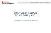 Información práctica ECAS, URF y PICsubir al URF la siguiente documentación en función del importe de la subvención que soliciten: • Si la subvención excede de 60,000 € •