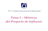 Tema 1 - Métricas del Proyecto de Softwareexa.unne.edu.ar/informatica/evalua/Sitio Oficial ESPD-Talleres/TRAB… · E77 - Gestión de Recursos de la Información Tema 1 - Métricas