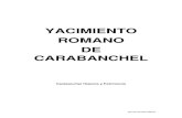 YACIMIENTO ROMANO DE CARABANCHEL€¦ · YACIMIENTO ROMANO DE CARABANCHEL Carabanchel Historia y Patrimonio Sonia Dorado Martín . RESTOS ROMANOS EN PARQUE EUGENIA DE MONTIJO QINTA