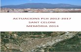 ACTUACIONS PLH 2012-2017 SANT CELONI MEMÒRIA 2014 · 2015. 3. 27. · Àrea de Territori . C/ Bruc, 26 08470 Sant Celoni Operadora: Tel. 93 864 12 15 Call center: Tel. 93 864 12