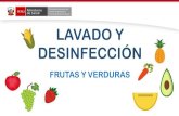 LAVADO Y DESINFECCIÓN · 2020. 7. 8. · •Para frutas y verduras que no se comen con cascara: - Utilizar una solución de lejía al 0,1 %. - Frotar los alimentos con paño húmedo