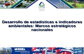 Desarrollo de estadísticas e indicadores ambientales: Marcos ......(Eje estratégico de recursos naturales y medio ambiente) Convenciones y compromisos internacionales Decreto - Ley