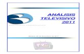 ANALISIS TELEVISIVO 2011 · suman en 2011 casi la cuarta parte del total del mercado. 4. descenso en las cifras de inversiÓn publicitaria en televisiÓn en 2011: aprox. 2.250 / 2.300