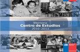 MEMORIA INTERIOR - Centro de Estudios · Memoria Centro de Estudios 2010 - 2013 Ministerio de Educación, República de Chile Avda. Libertador Bernardo O´Higgins 1371, Santiago Tel.