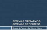 SISTEMAS OPERATIVOS: SISTEMAS DE FICHEROS · 2017. 10. 2. · Sistemas de ficheros y particiones! El sistema de ficheros permite organizar la información dentro de los dispositivos