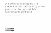 normes tècniques Metodologies i per a la gestió documentalopenaccess.uoc.edu/webapps/o2/bitstream/10609/71867/1/Gestió... · aplicacions de gestió documental (format PDF/A, llenguatge