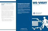 US-VISIT, la Biométrica y Protegiendo Su Privacidad...US-VISIT, la Biométrica y Usted El programa US-VISIT del Departamento de Seguridad Nacional (Department of Homeland Security)
