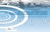Manual de gestión de riesgos de desastre para comunicadores … · 2015. 9. 17. · 7. MANUAL DE GESTIÓN DEL RIESGO DE DESASTRE PARA COMUNICADORES SOCIALES. INTRODUCCIÓN. Para
